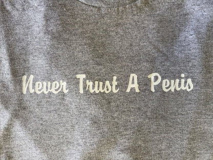 Hoodie Sweatshirt Never Trust A Penis