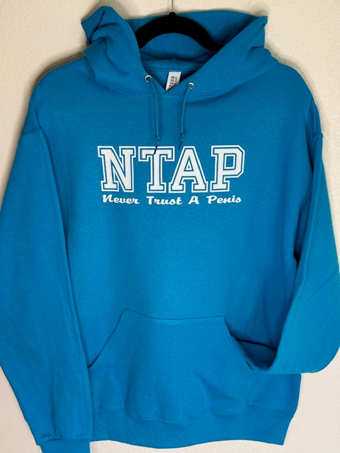 Hoodie Sweatshirt NTAP Never Trust A Penis