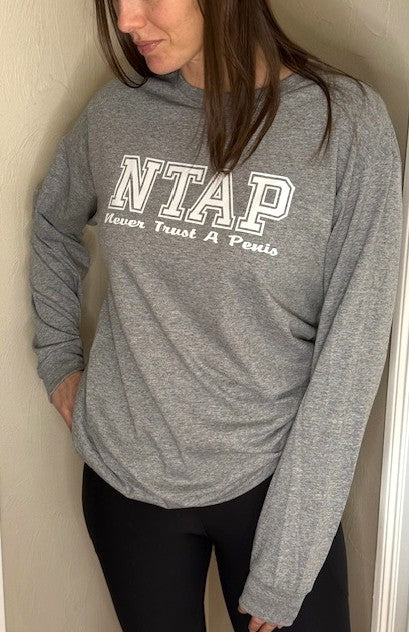 Long Sleeve T-Shirt NTAP Never Trust A Penis
